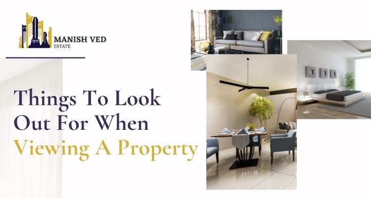 Things to Look Out For When Viewing a Property