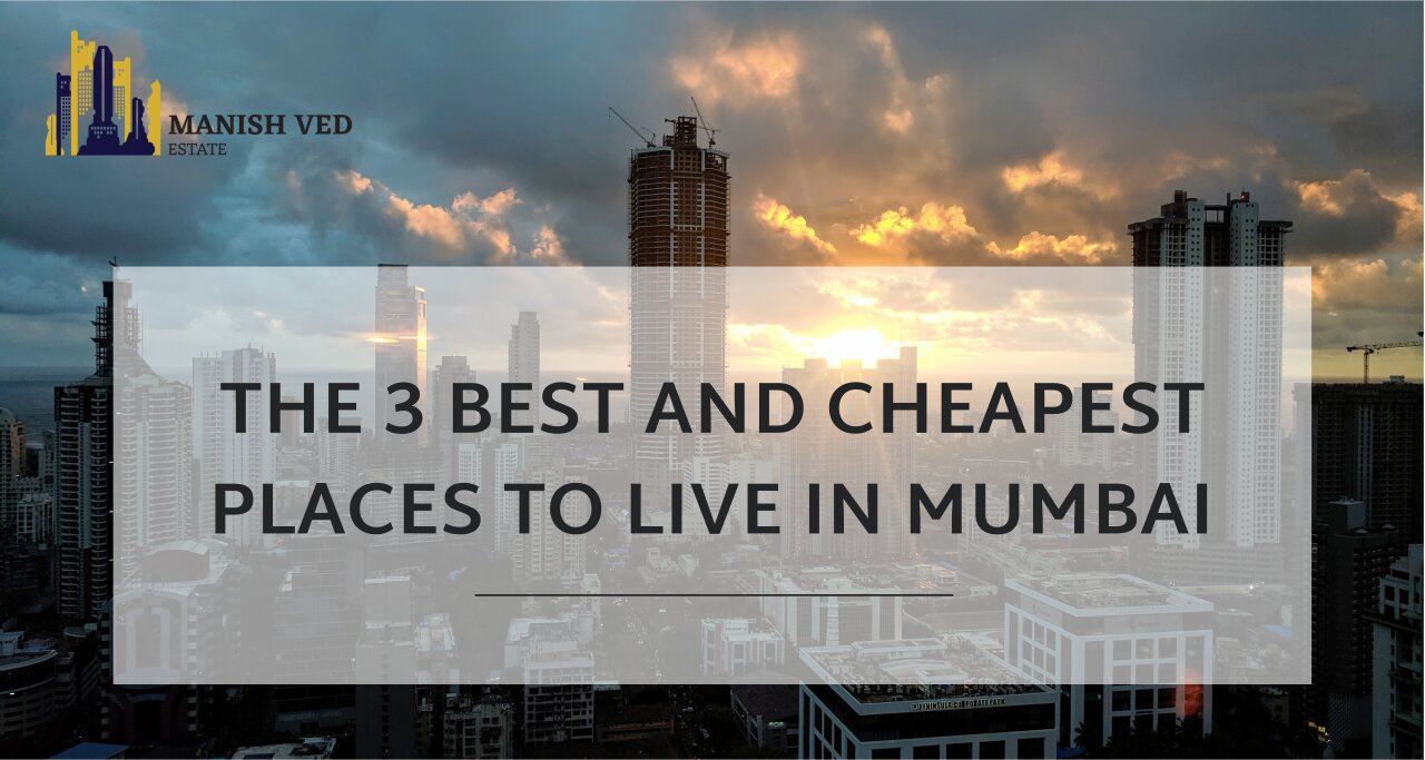 The 3 Best and Cheapest Places to Live in Mumbai (1)