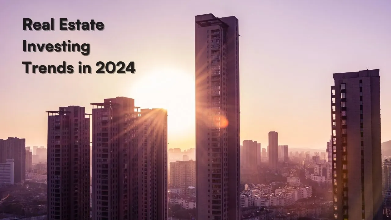 Trends in Indian real estate investing to watch in 2024